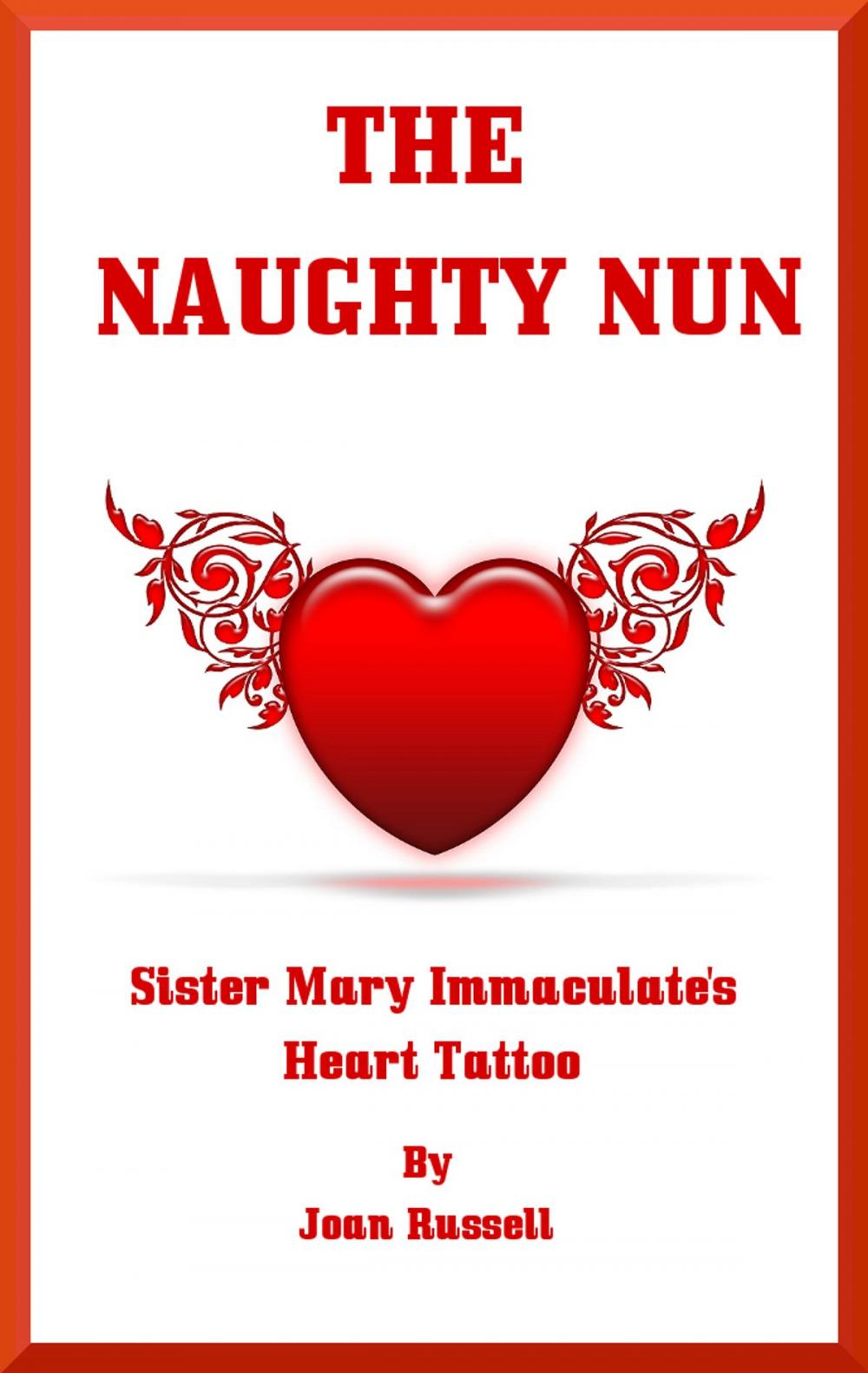 Big bigCover of The Naughty Nun: Sister Mary Immaculate's Heart Tattoo