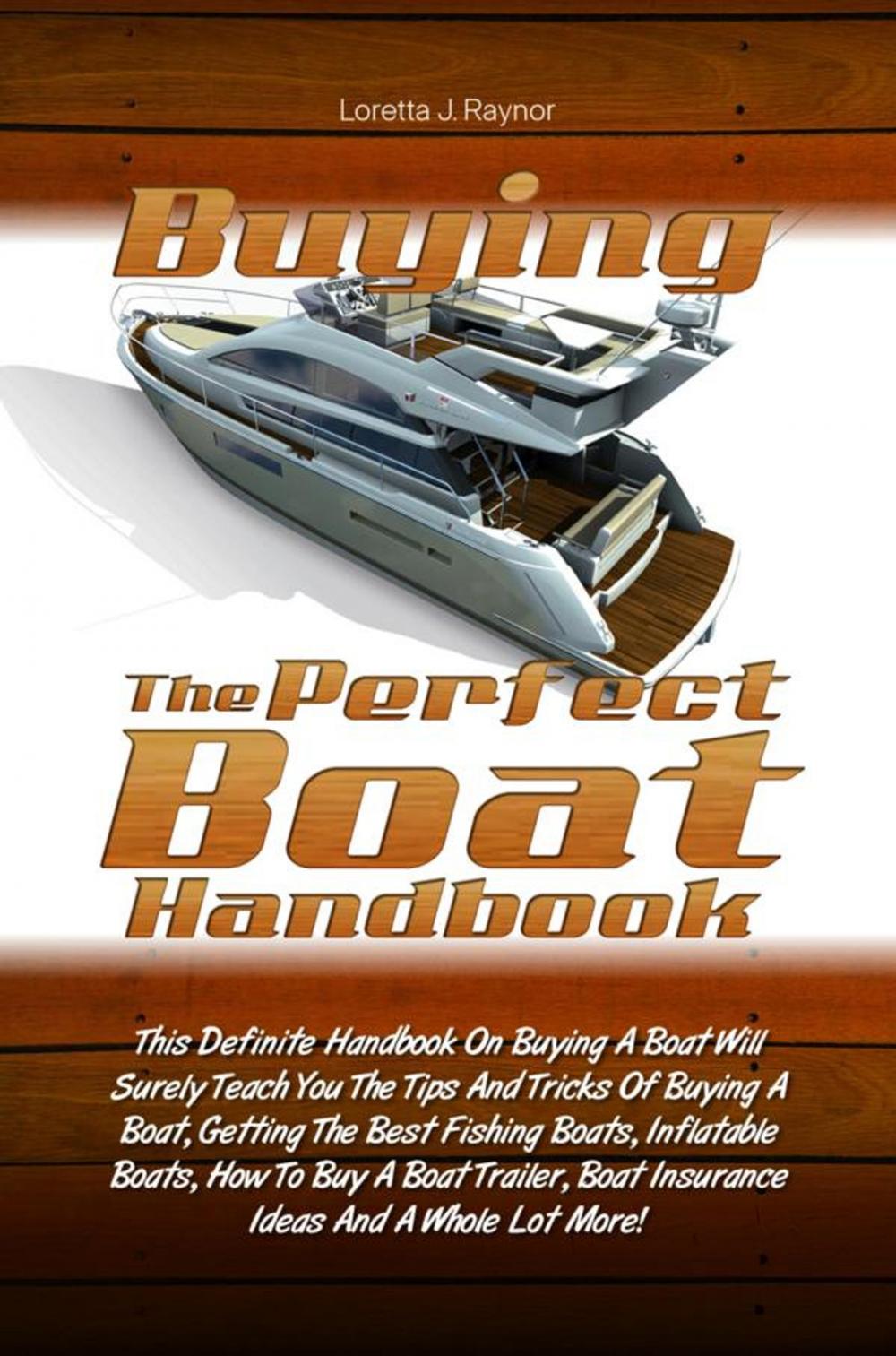 Big bigCover of Buying The Perfect Boat Handbook