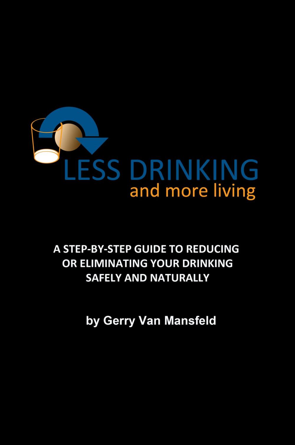 Big bigCover of Less Drinking and More Living