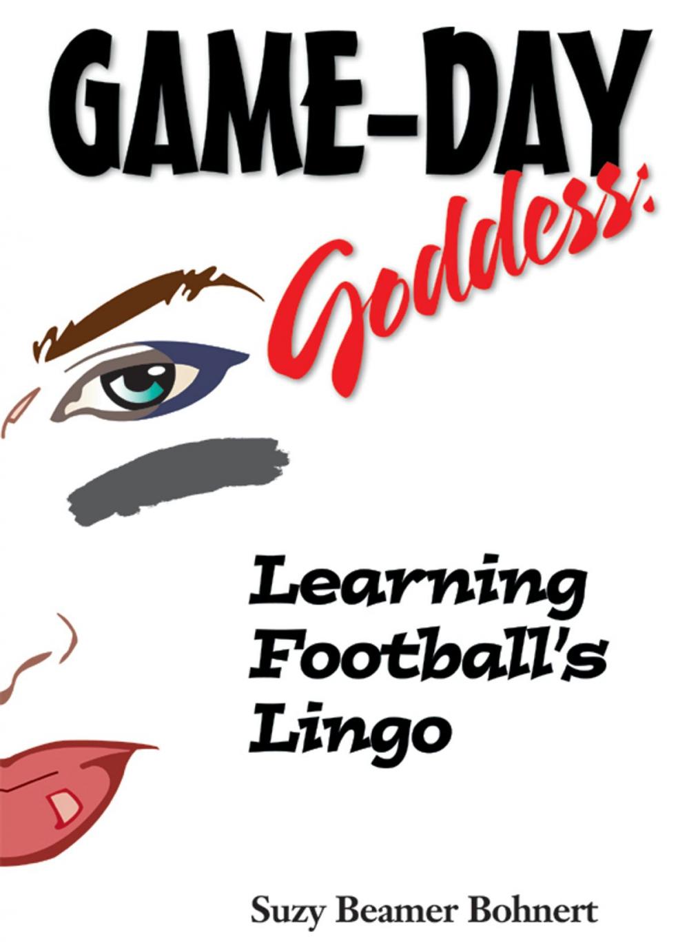 Big bigCover of Game-Day Goddess: Learning Football's Lingo