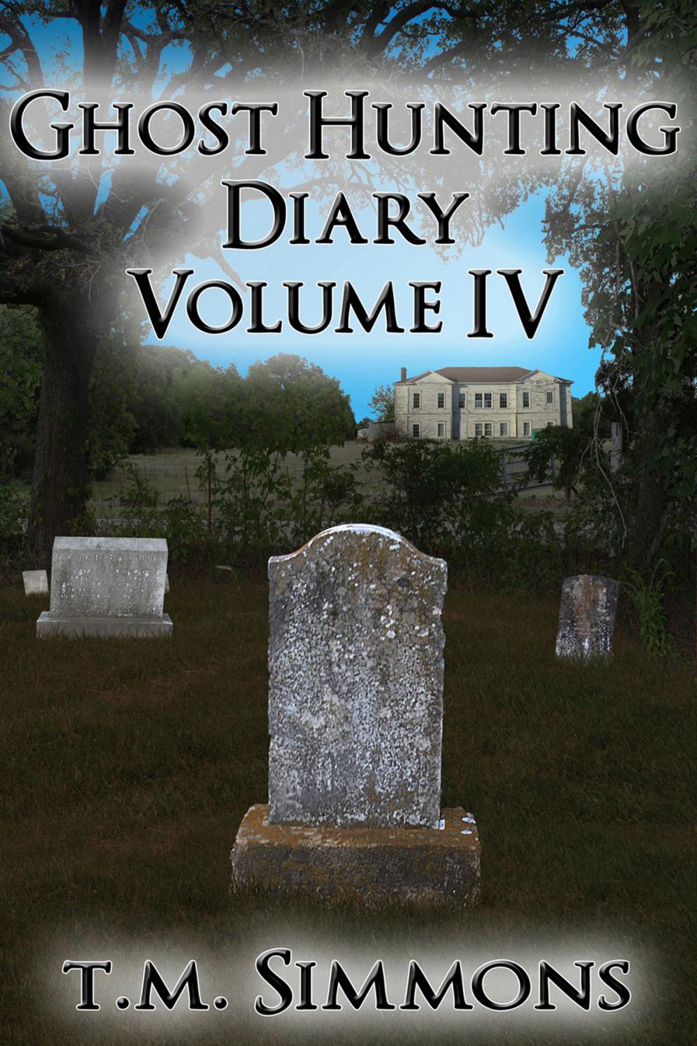 Big bigCover of Ghost Hunting Diary Volume IV