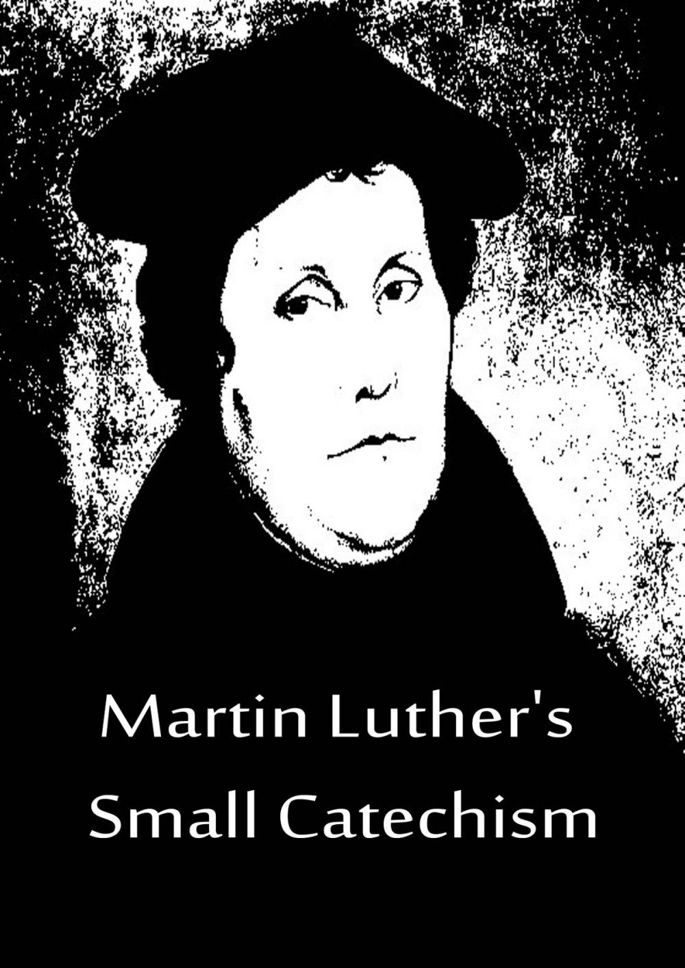 Big bigCover of Martin Luther's Small Catechism