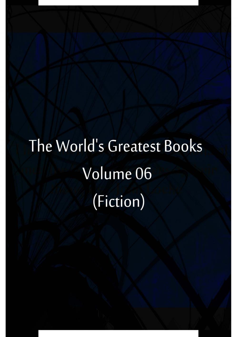 Big bigCover of The World's Greatest Books Volume 06 (Fiction)