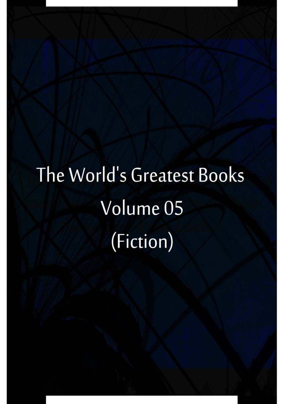 Big bigCover of The World's Greatest Books Volume 05 (Fiction)