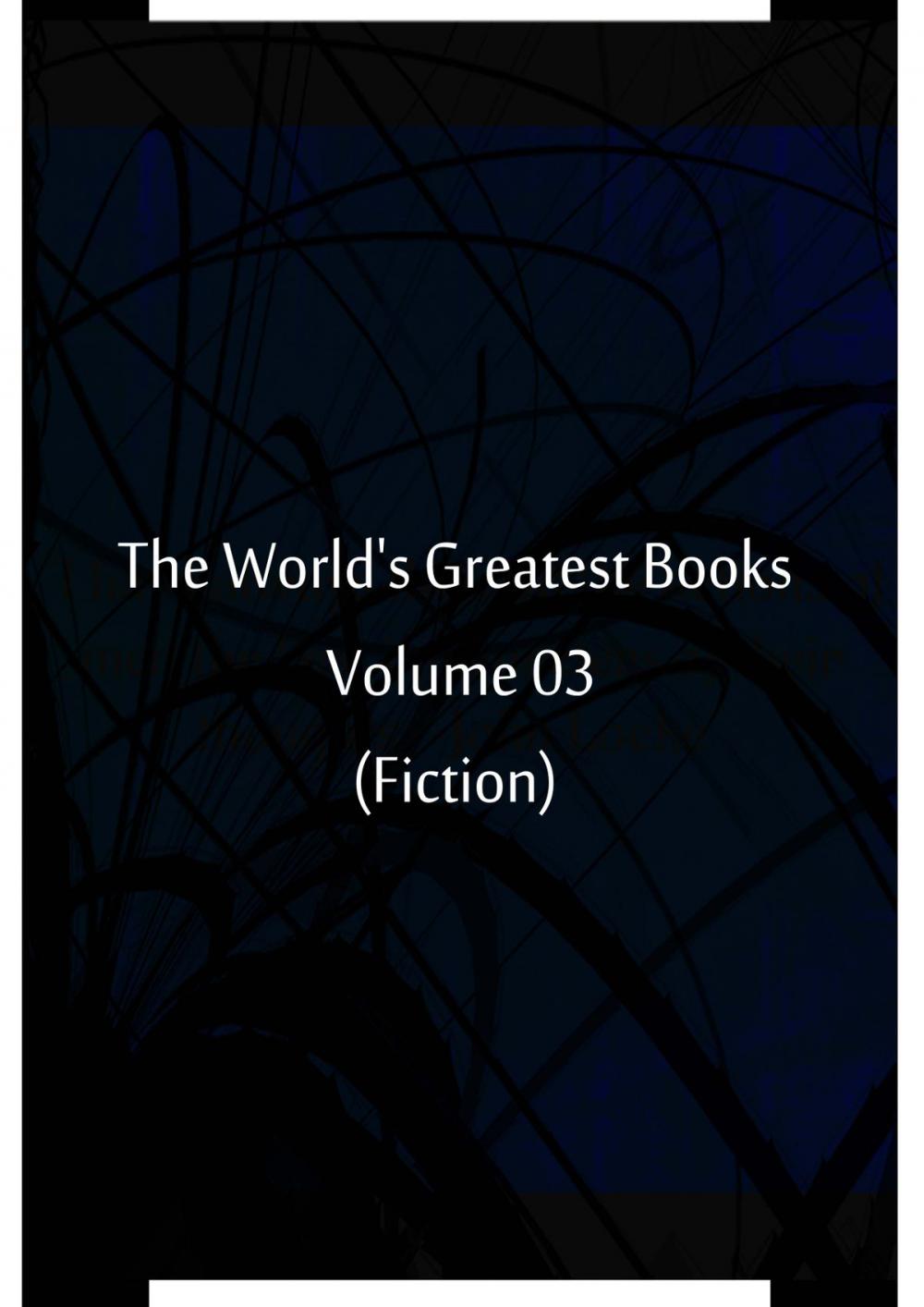 Big bigCover of The World's Greatest Books Volume 03 (Fiction)