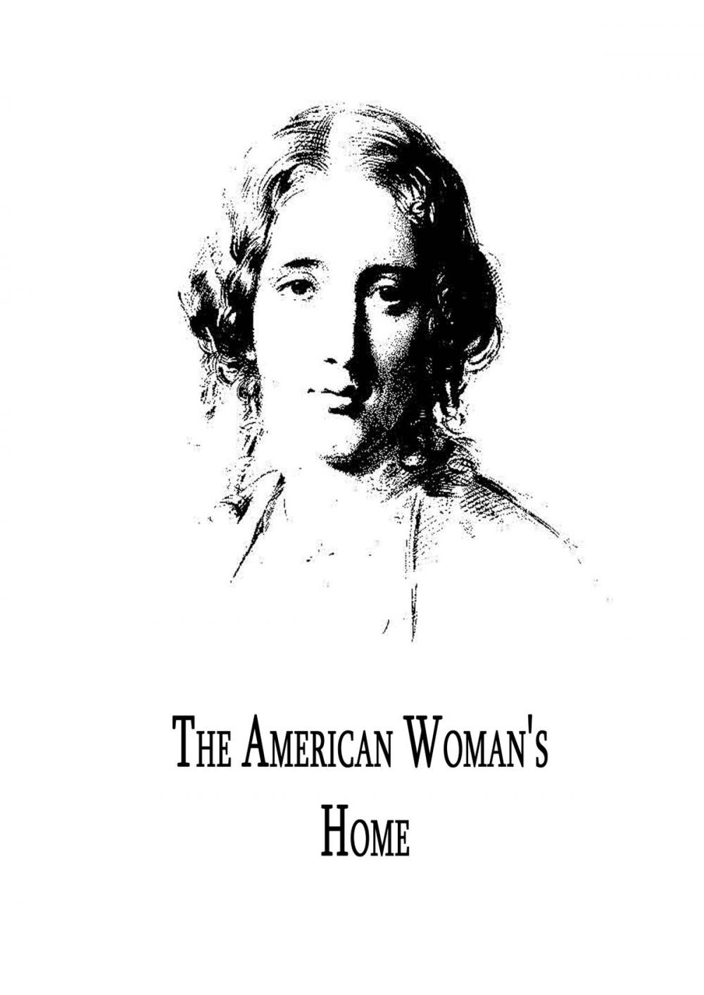 Big bigCover of The American Woman's Home