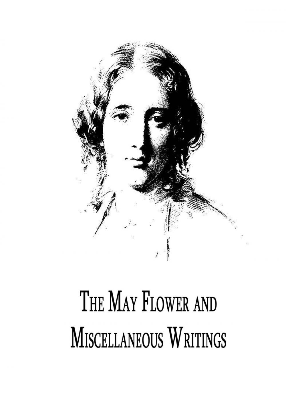 Big bigCover of The May Flower and Miscellaneous Writings