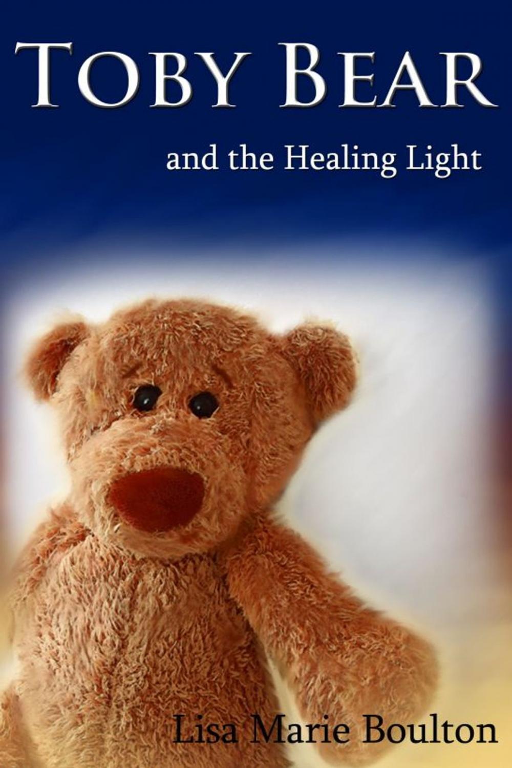 Big bigCover of Toby Bear and the Healing Light