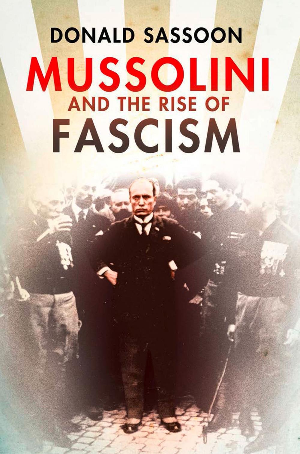 Big bigCover of Mussolini and the Rise of Fascism (Text Only Edition)