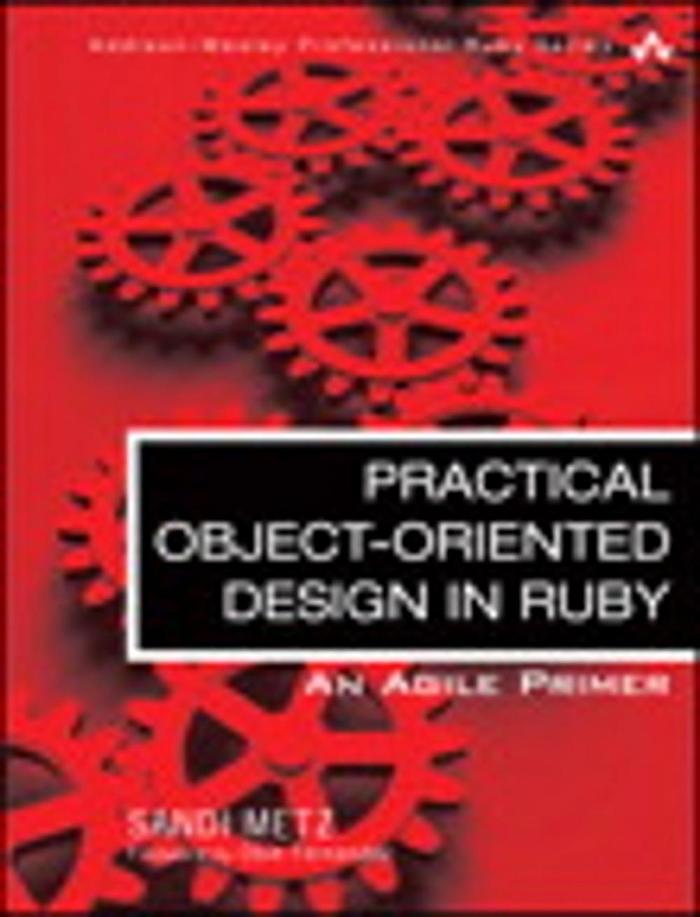 Big bigCover of Practical Object-Oriented Design in Ruby: An Agile Primer