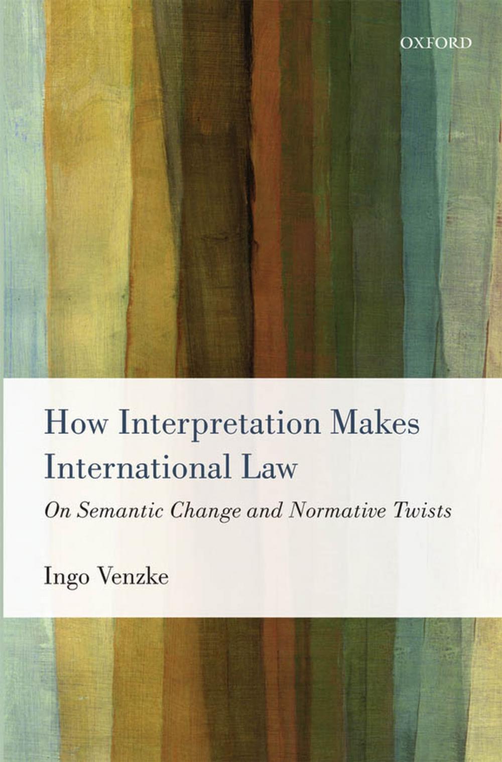 Big bigCover of How Interpretation Makes International Law