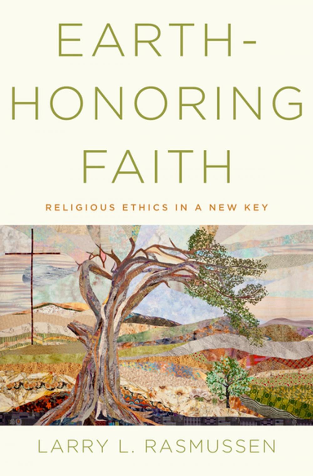 Big bigCover of Earth-honoring Faith:Religious Ethics in a New Key