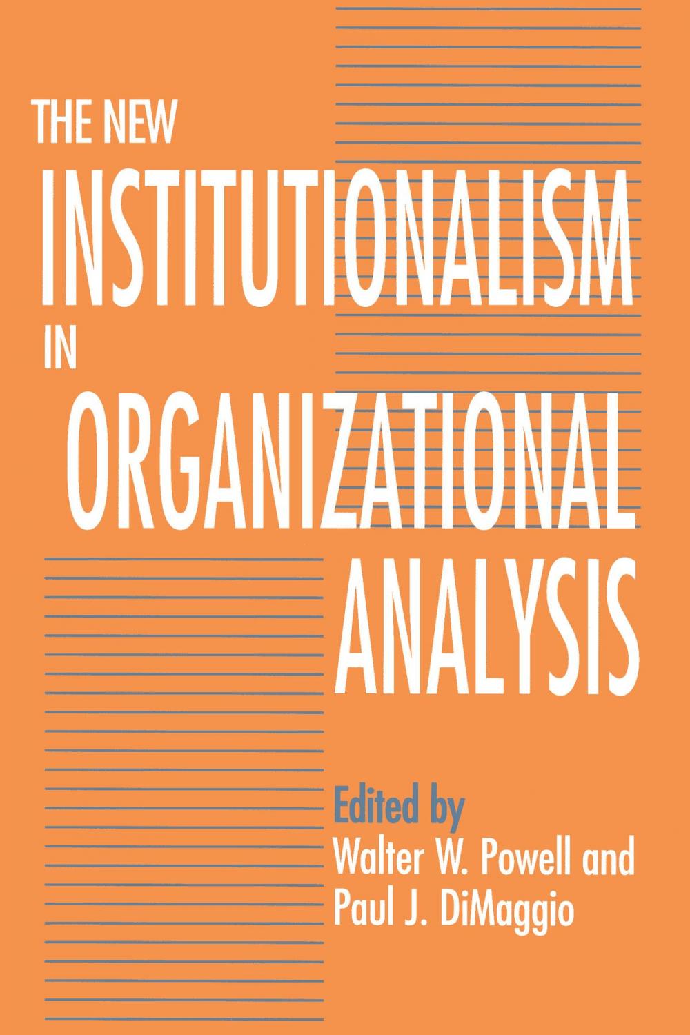 Big bigCover of The New Institutionalism in Organizational Analysis