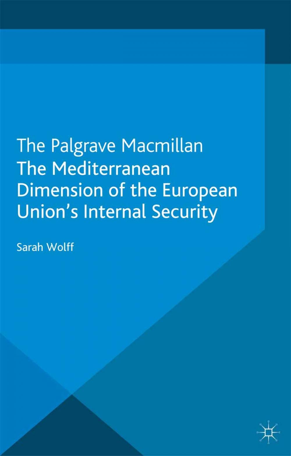 Big bigCover of The Mediterranean Dimension of the European Union's Internal Security