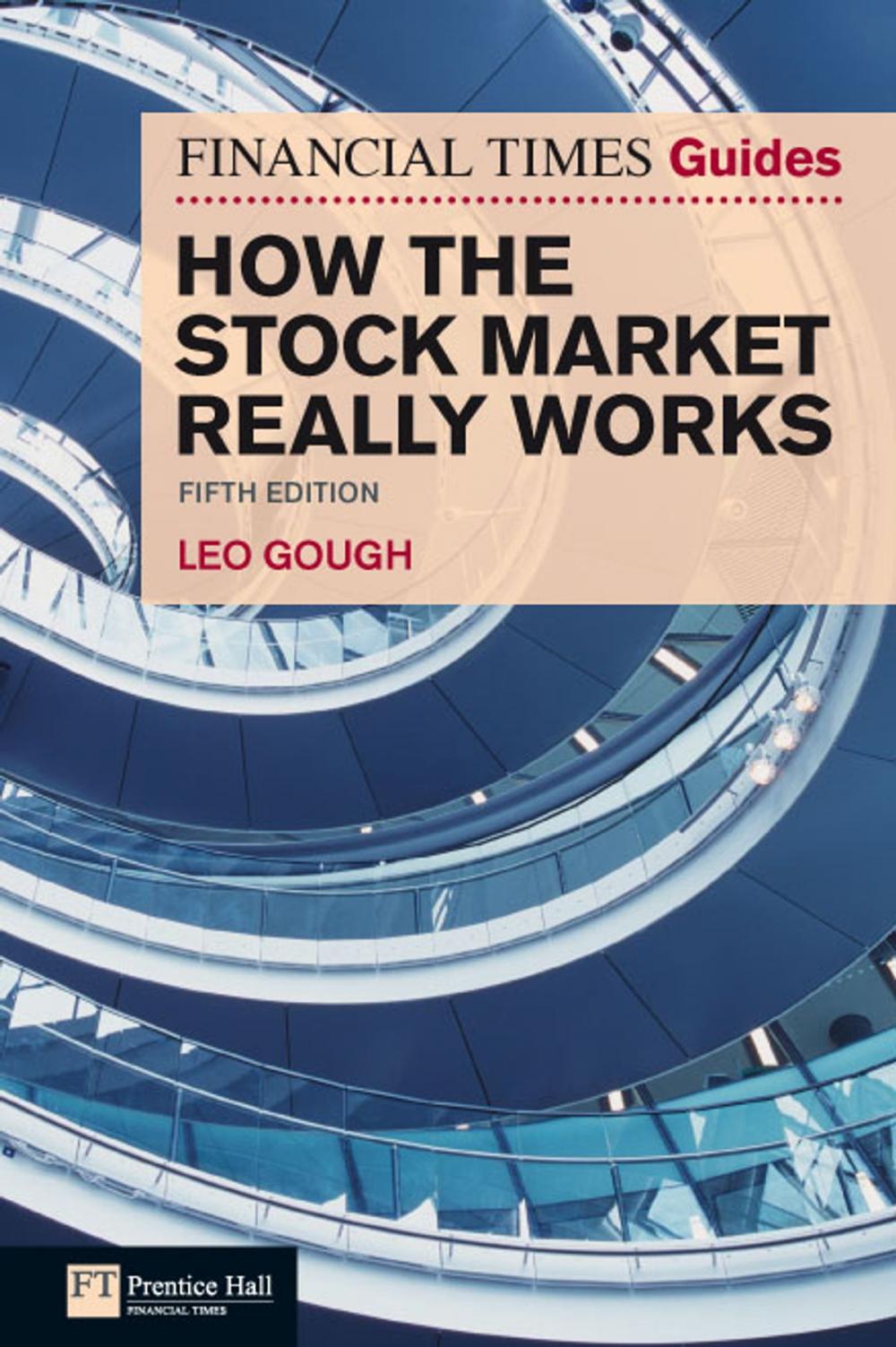 Big bigCover of Financial Times Guide to How the Stock Market Really Works