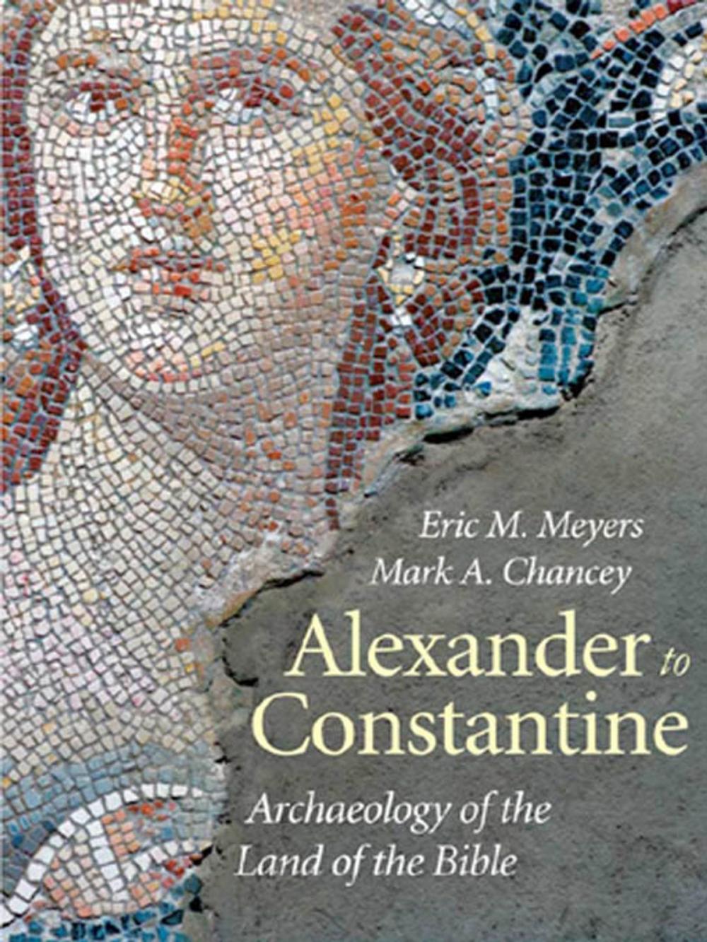 Big bigCover of Alexander to Constantine: Archaeology of the Land of the Bible, Volume III