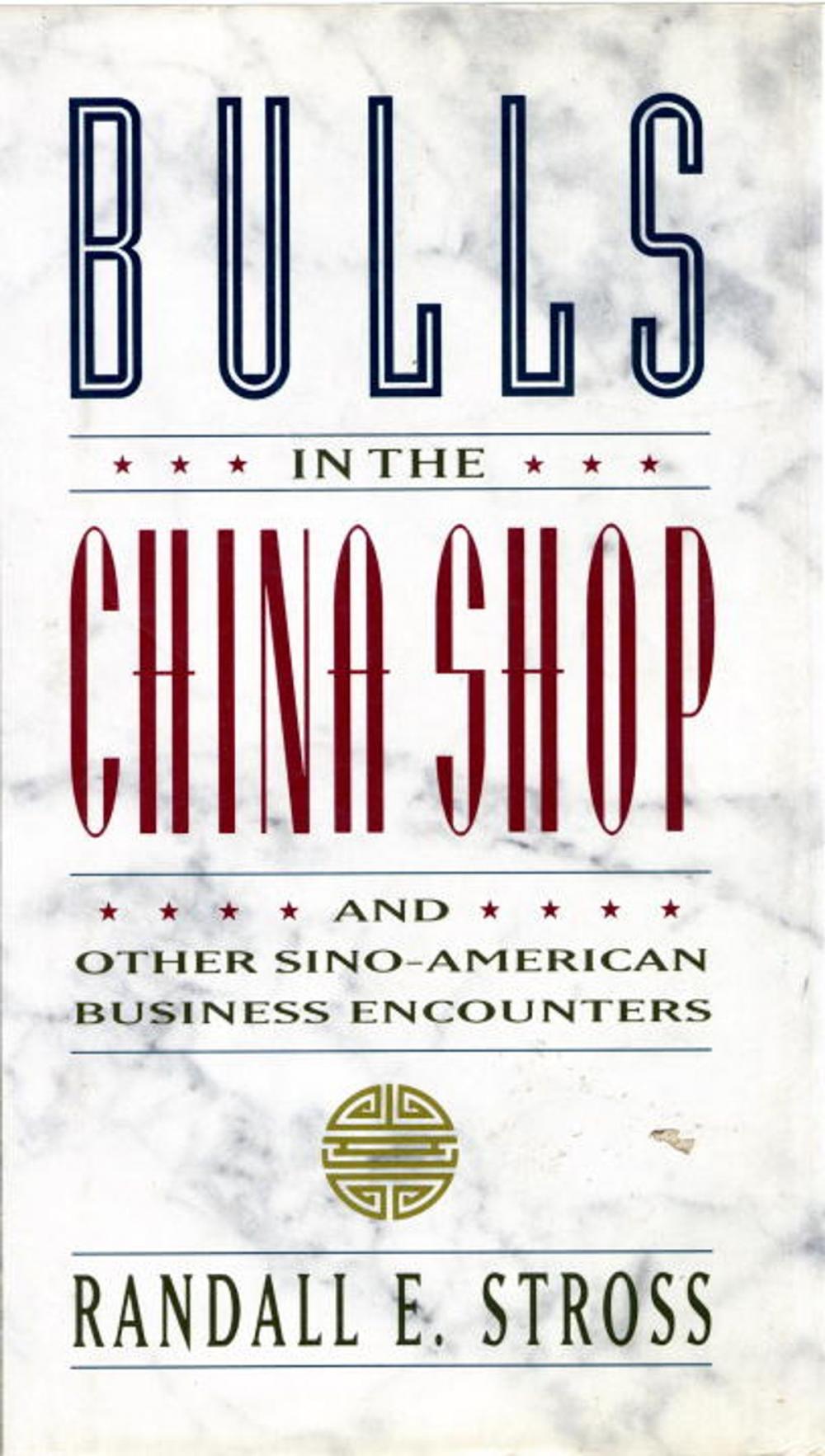 Big bigCover of BULLS IN THE CHINA SHOP