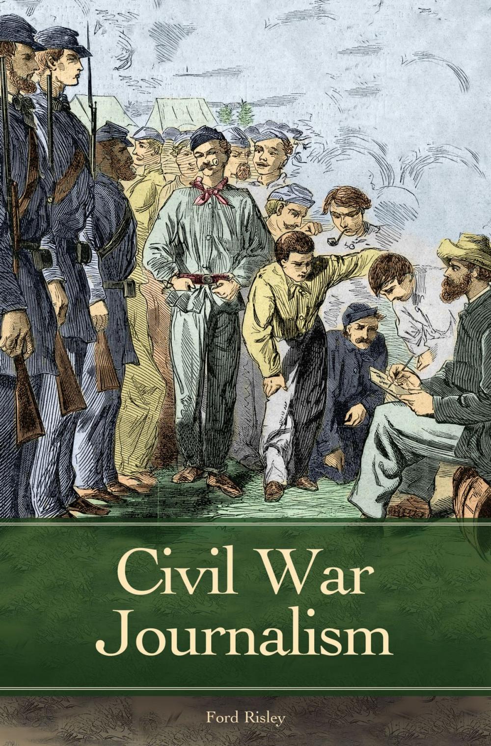 Big bigCover of Civil War Journalism