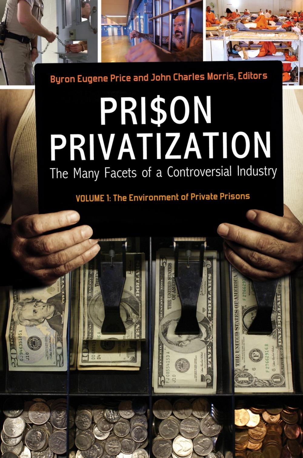 Big bigCover of Prison Privatization: The Many Facets of a Controversial Industry [3 volumes]