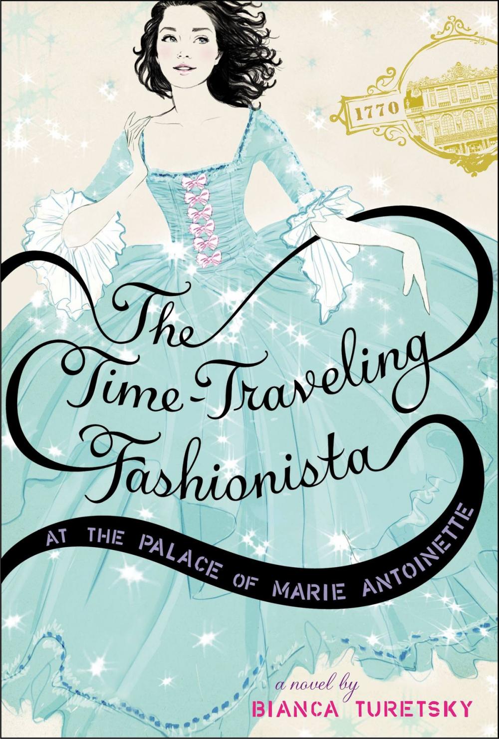 Big bigCover of The Time-Traveling Fashionista at the Palace of Marie Antoinette