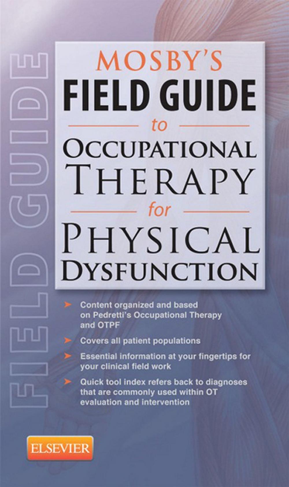 Big bigCover of Mosby's Field Guide to Occupational Therapy for Physical Dysfunction - E-Book