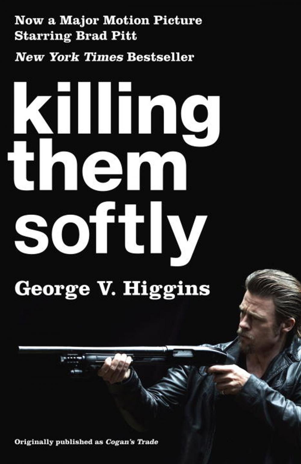 Big bigCover of Killing Them Softly (Cogan's Trade Movie Tie-in Edition)