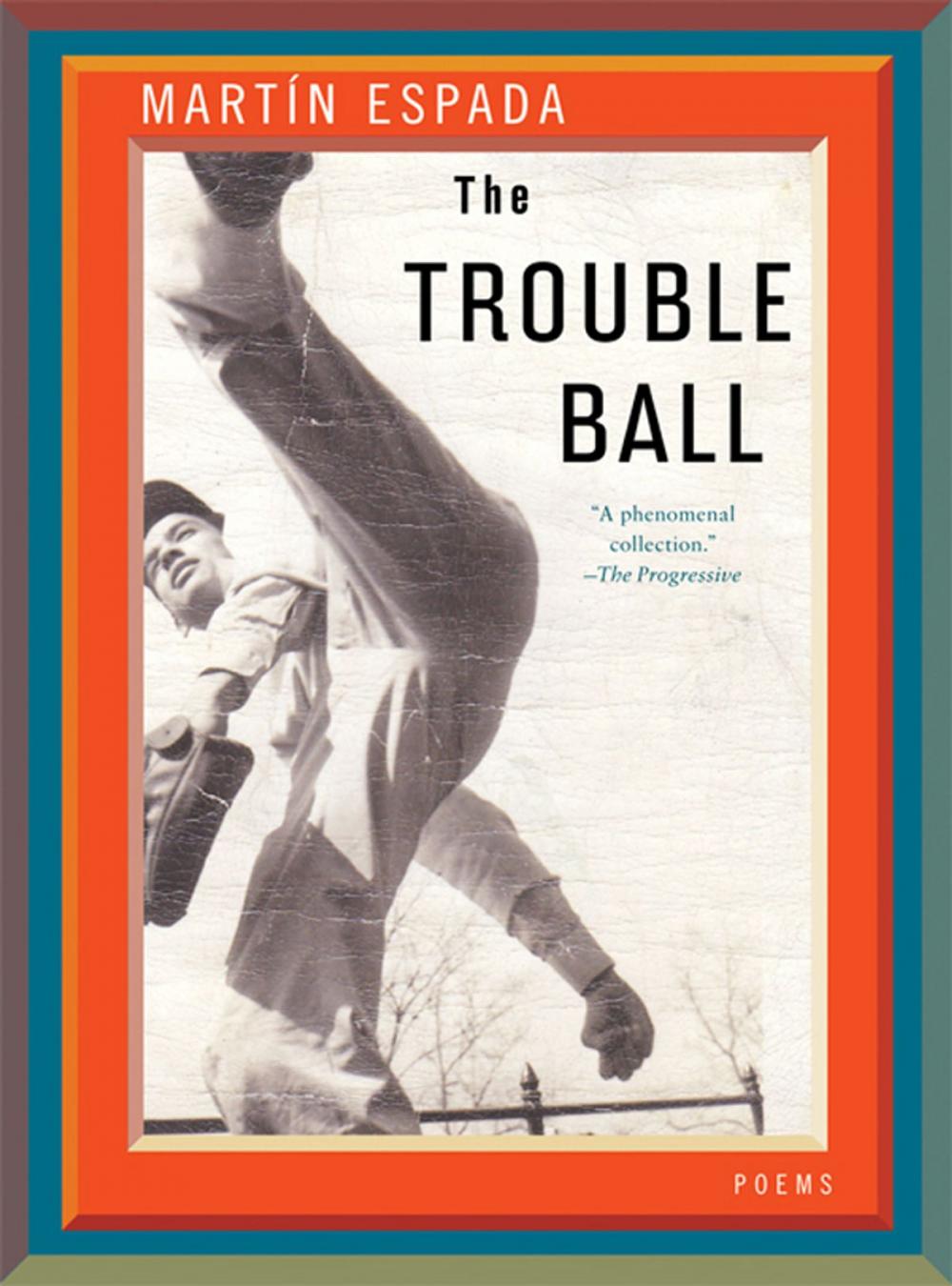 Big bigCover of The Trouble Ball: Poems