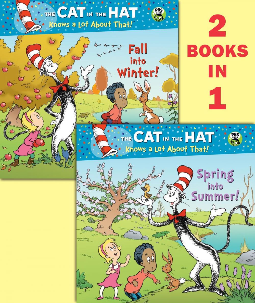 Big bigCover of Spring into Summer!/Fall into Winter!(Dr. Seuss/The Cat in the Hat Knows a Lot About That!)