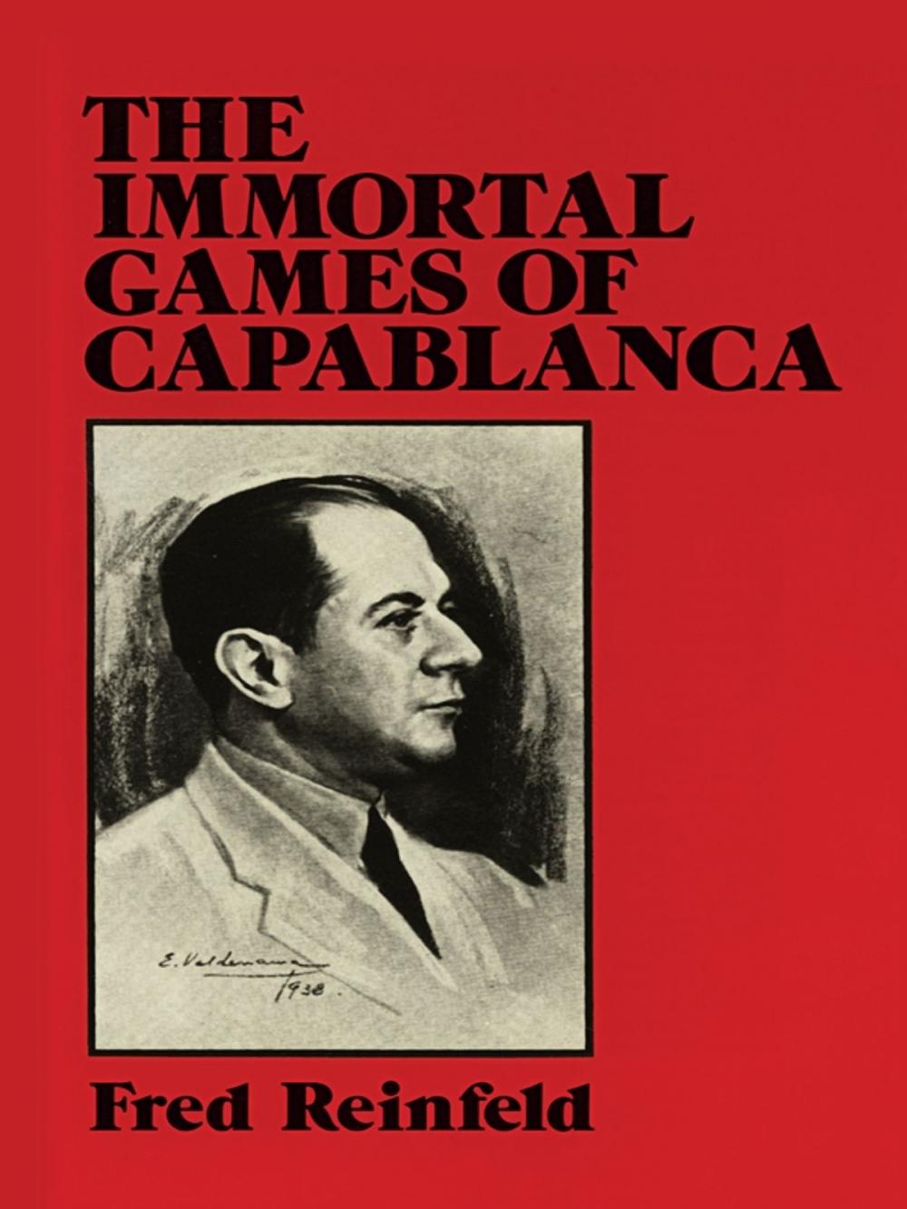 Big bigCover of The Immortal Games of Capablanca