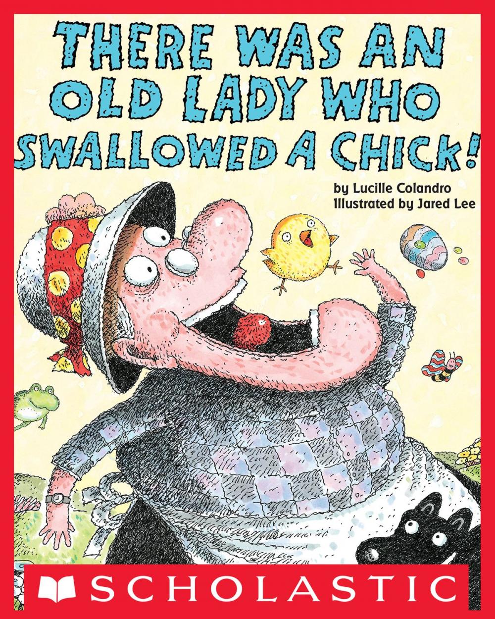 Big bigCover of There Was an Old Lady Who Swallowed a Chick!