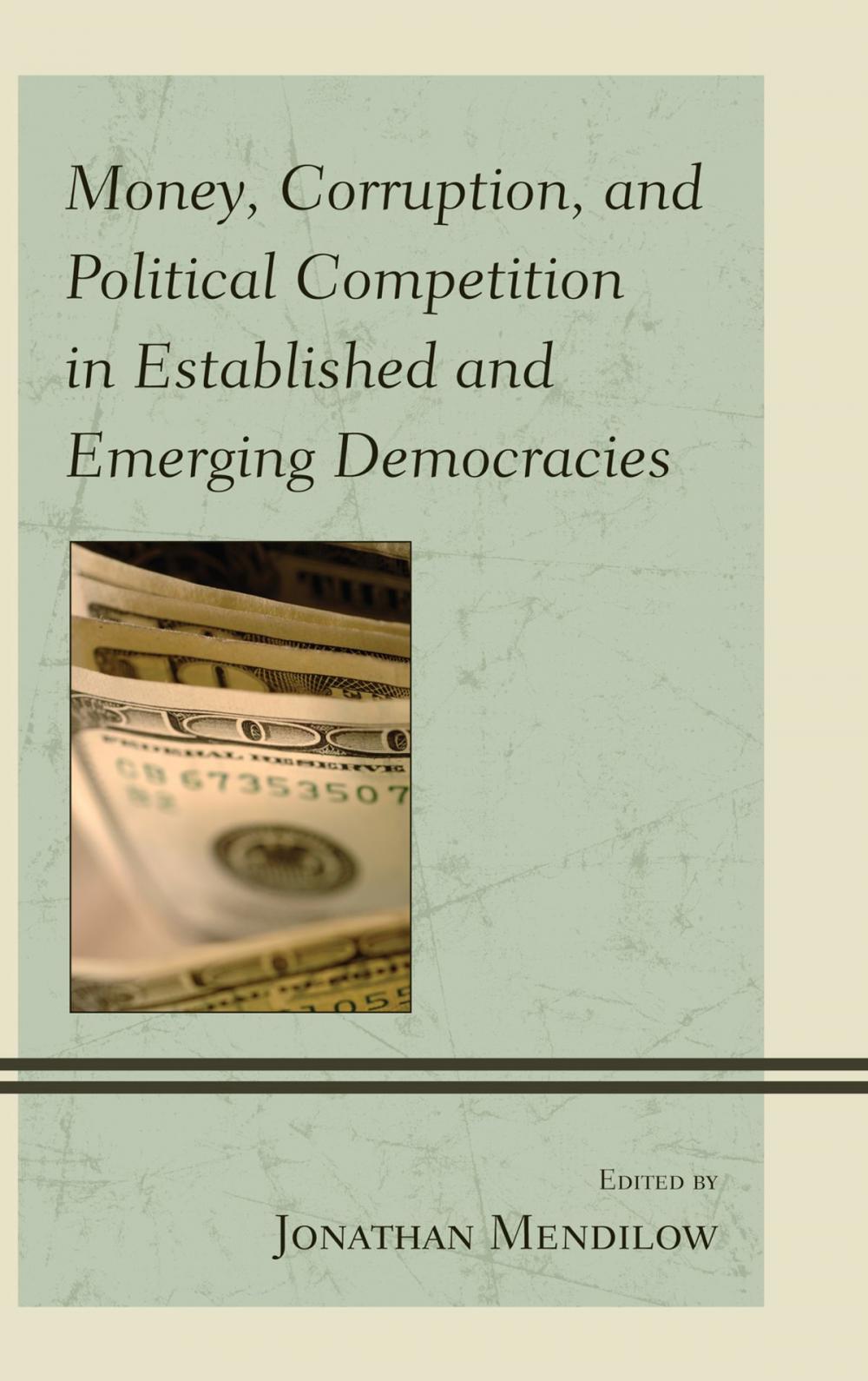 Big bigCover of Money, Corruption, and Political Competition in Established and Emerging Democracies