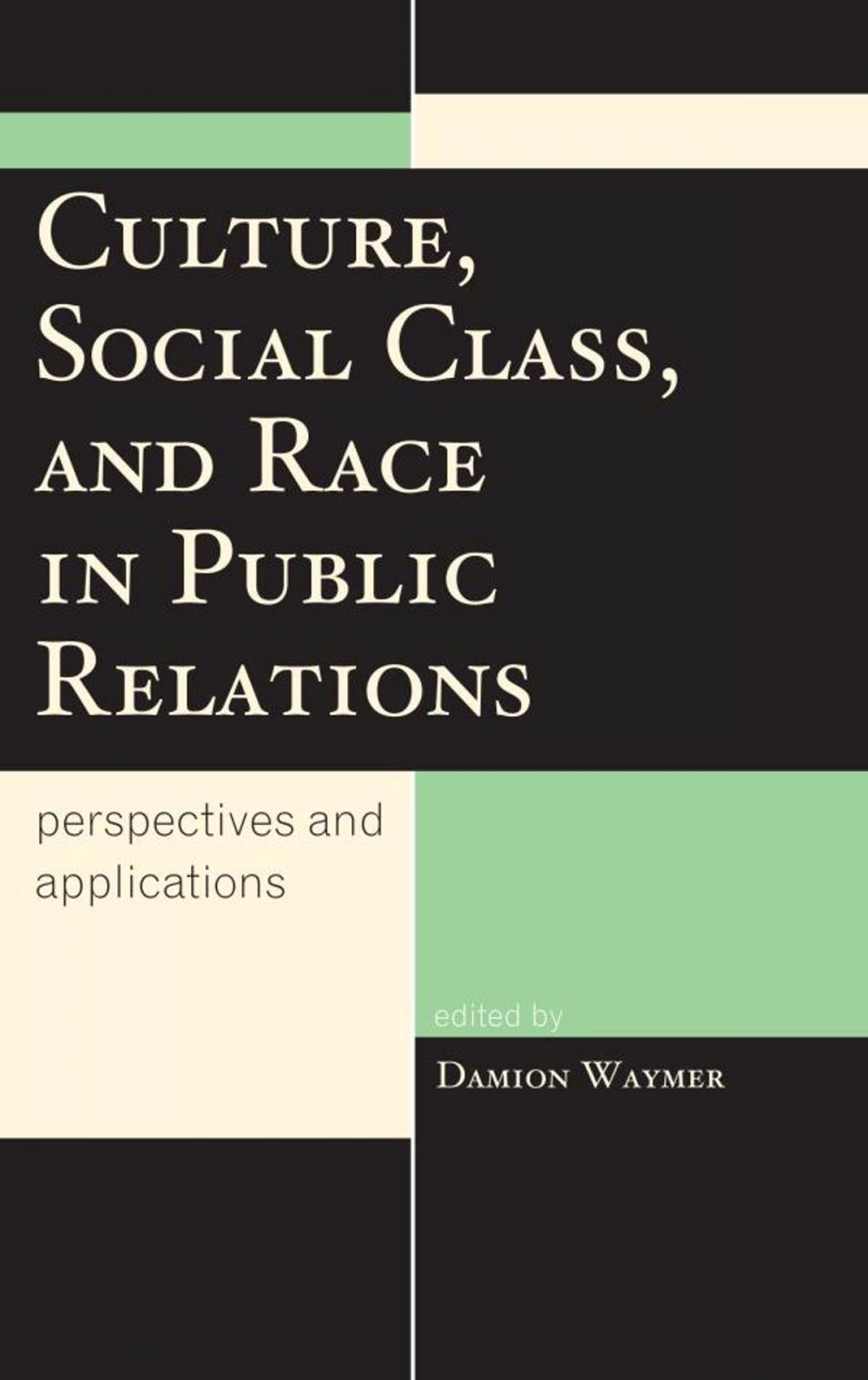 Big bigCover of Culture, Social Class, and Race in Public Relations