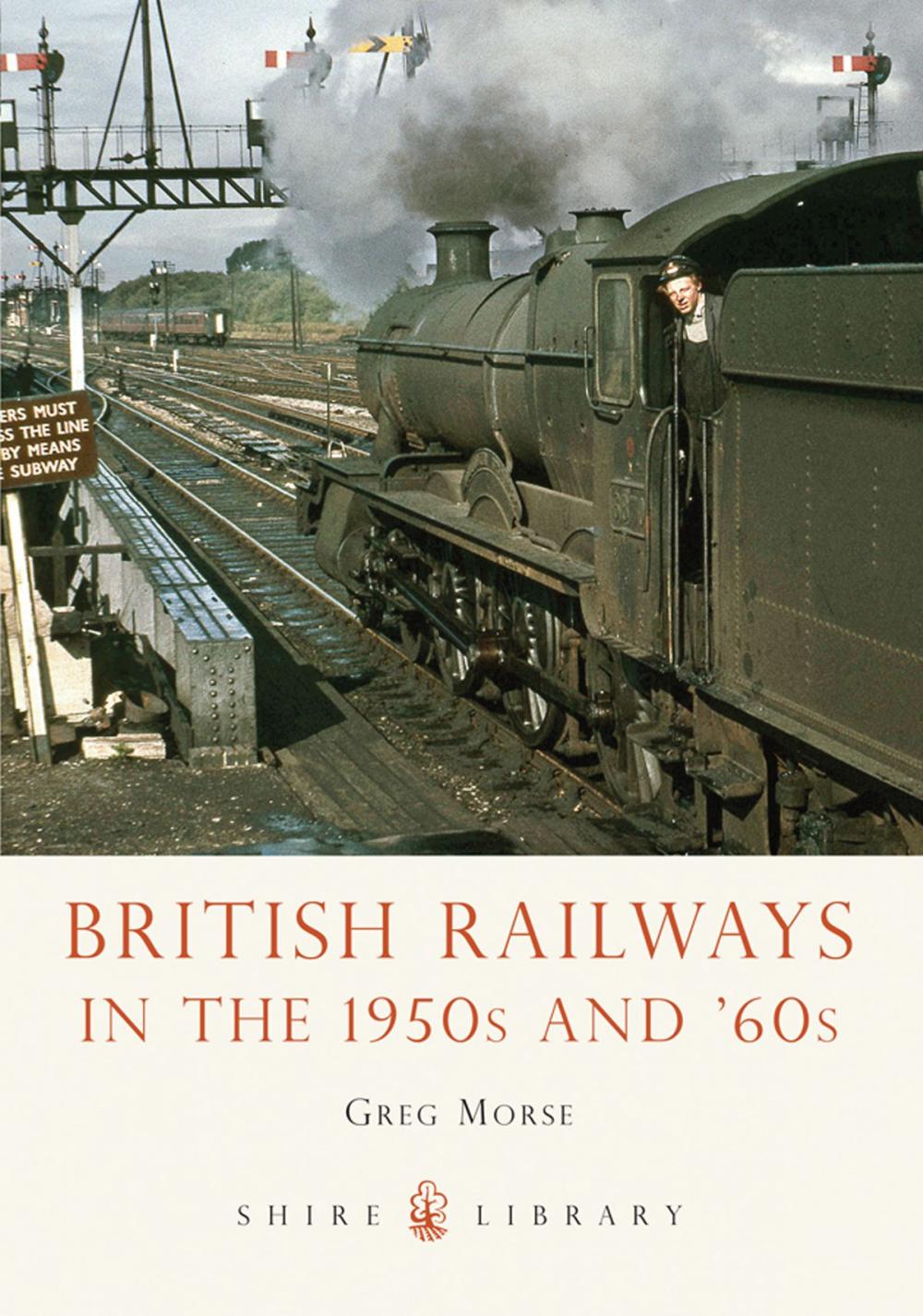 Big bigCover of British Railways in the 1950s and ’60s