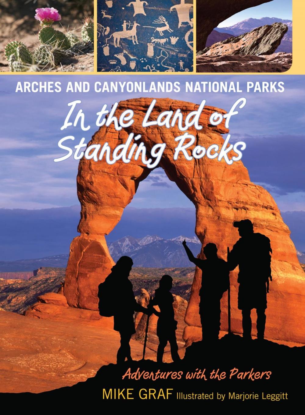 Big bigCover of Arches and Canyonlands National Parks: In the Land of Standing Rocks