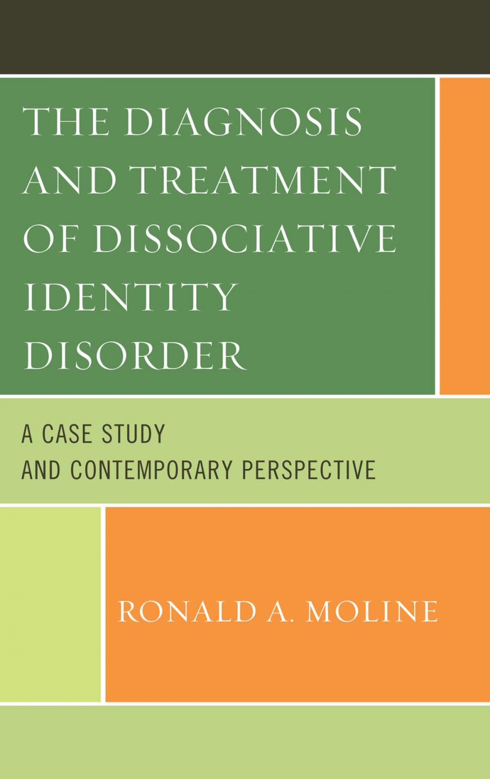 Big bigCover of The Diagnosis and Treatment of Dissociative Identity Disorder