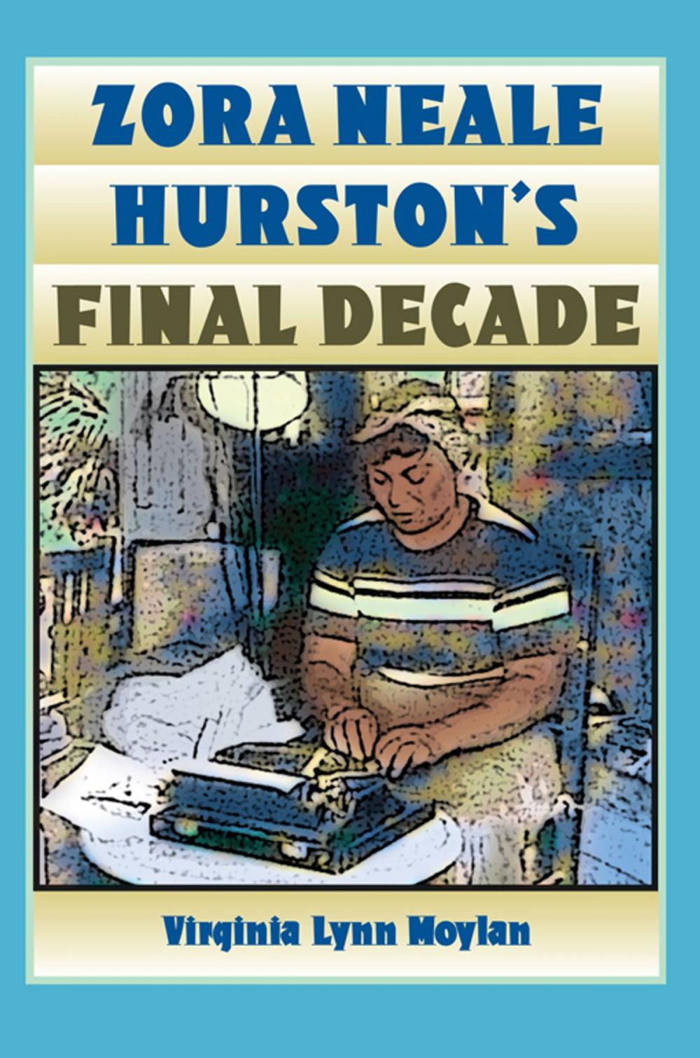 Big bigCover of Zora Neale Hurston's Final Decade