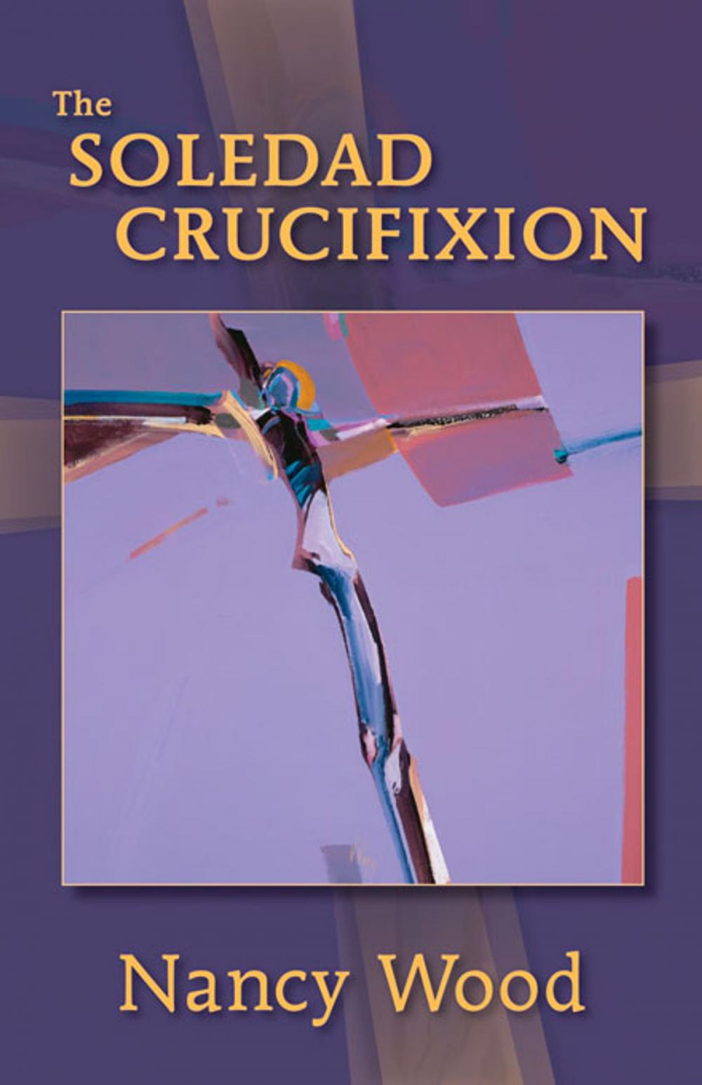 Big bigCover of The Soledad Crucifixion