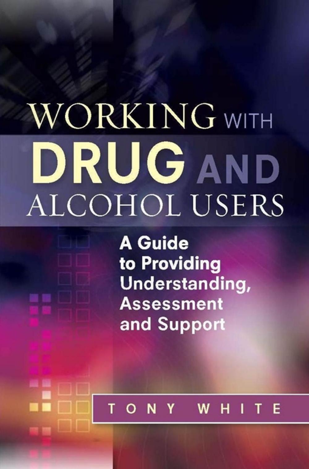 Big bigCover of Working with Drug and Alcohol Users