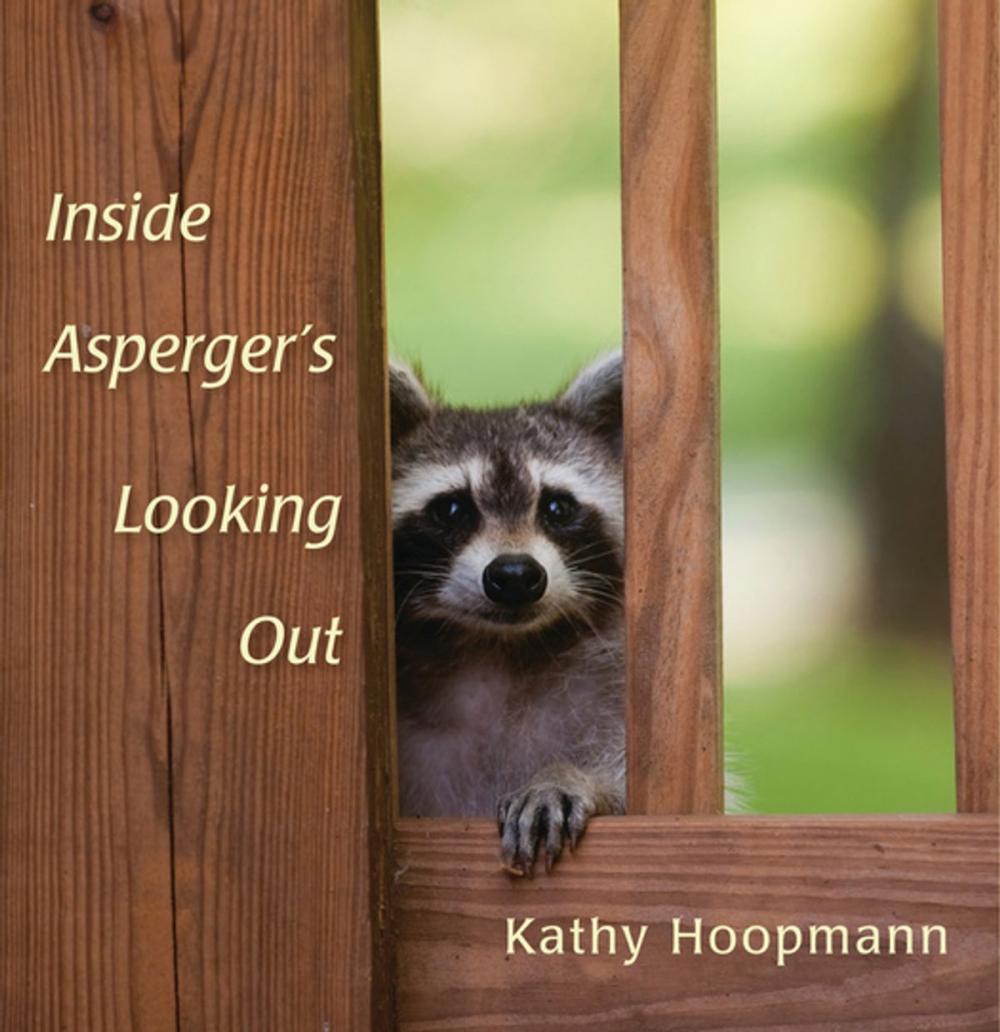 Big bigCover of Inside Asperger’s Looking Out