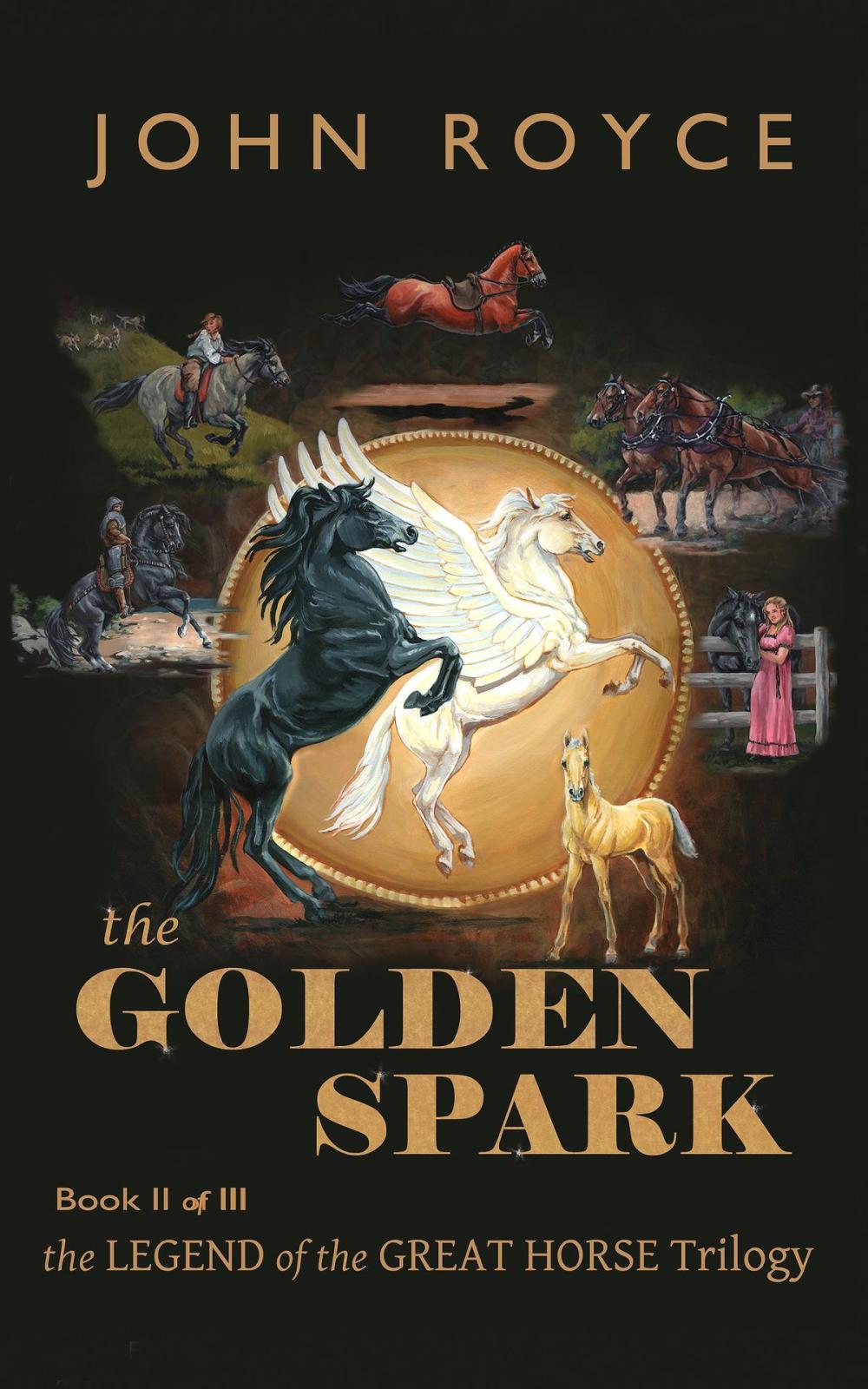 Big bigCover of The Golden Spark: The Legend of the Great Horse (Book 2)