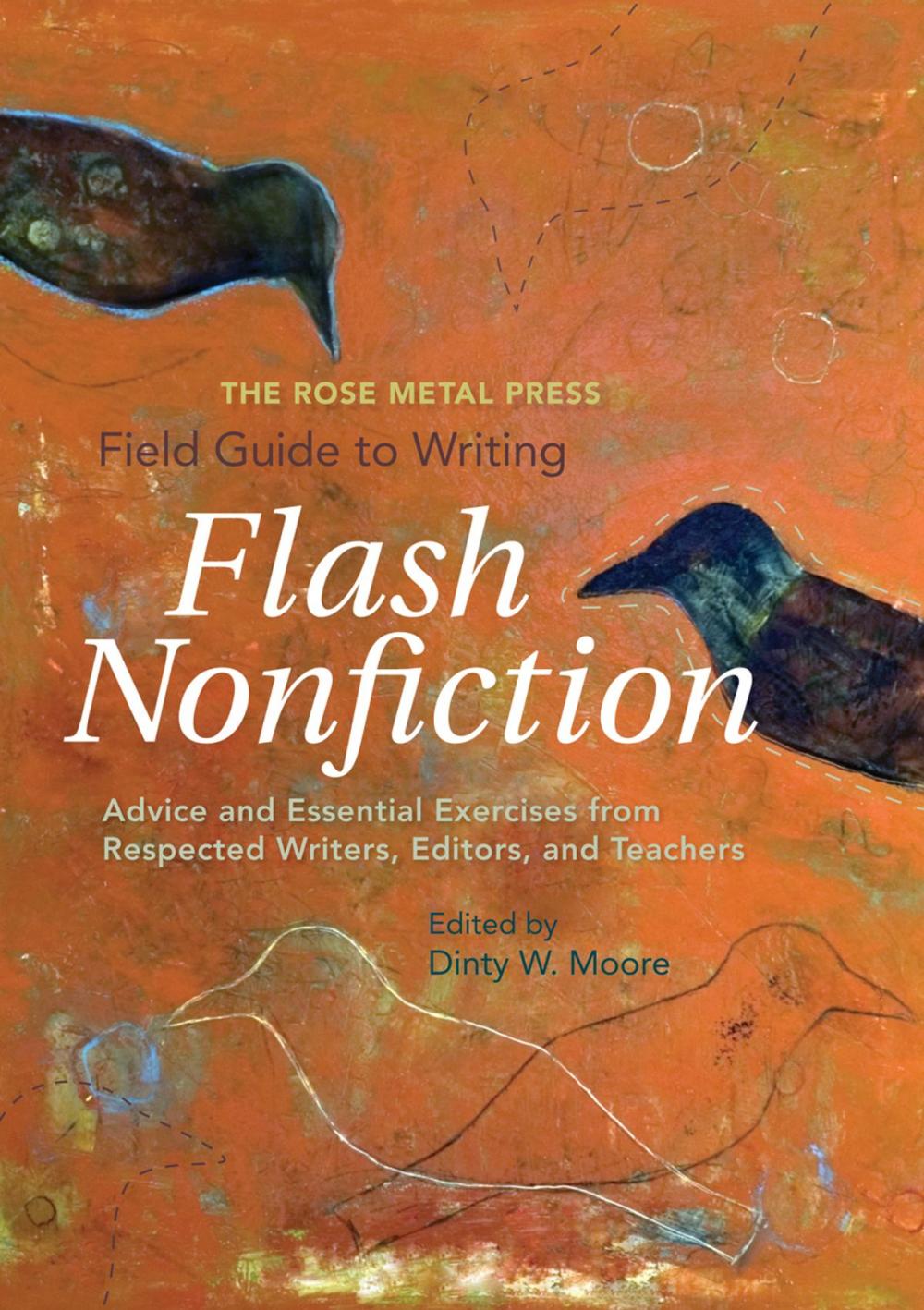 Big bigCover of The Rose Metal Press Field Guide to Writing Flash Nonfiction