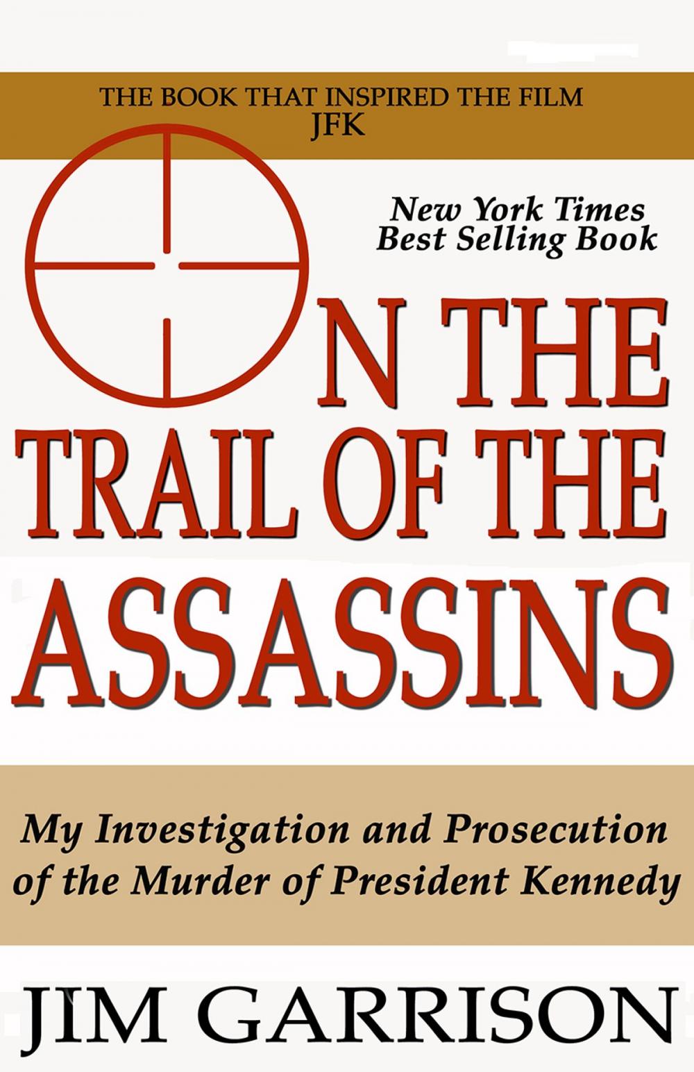 Big bigCover of On the Trail of the Assassins: My Investigation and Prosecution of the Murder of President Kennedy