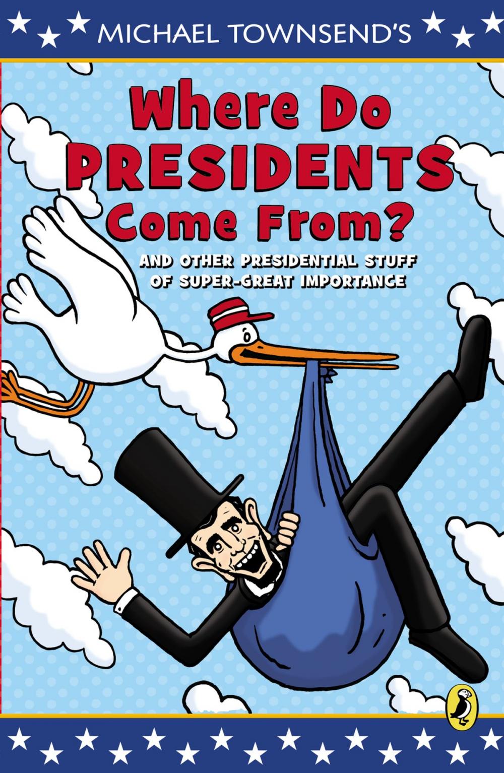Big bigCover of Where Do Presidents Come From?