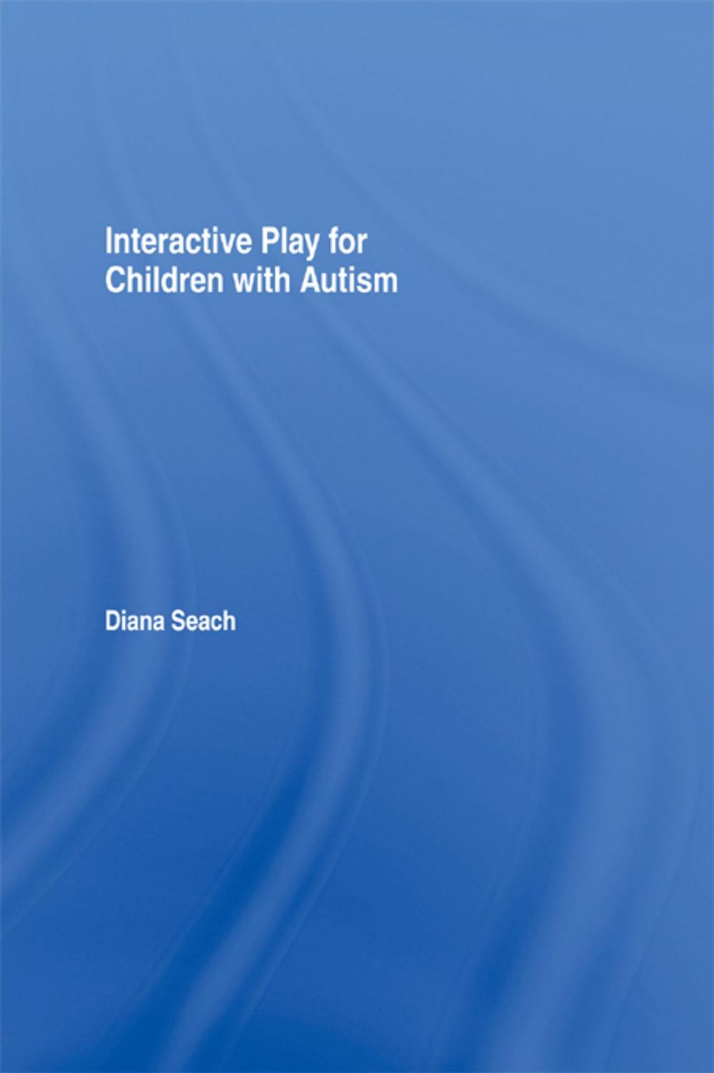 Big bigCover of Interactive Play for Children with Autism