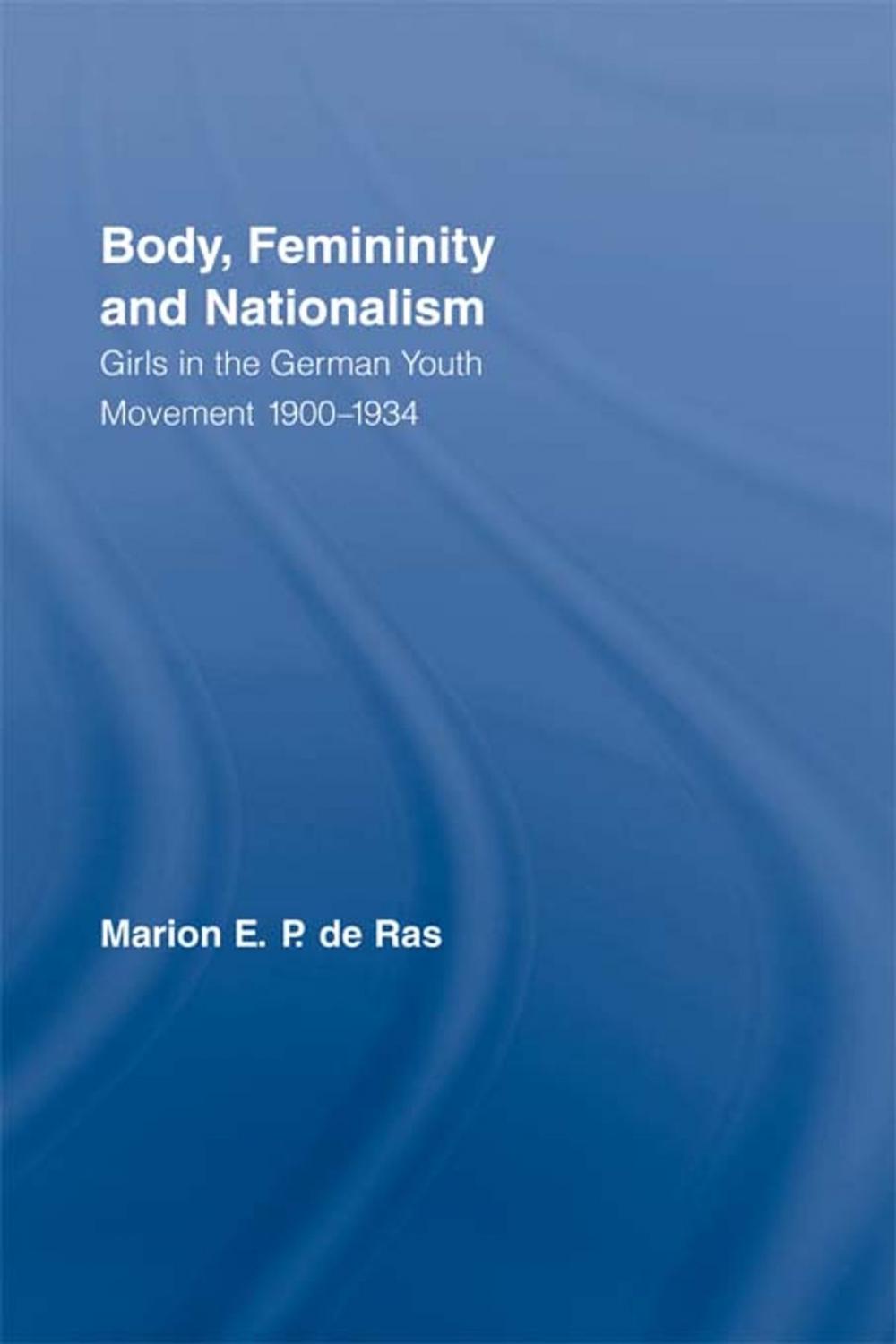 Big bigCover of Body, Femininity and Nationalism