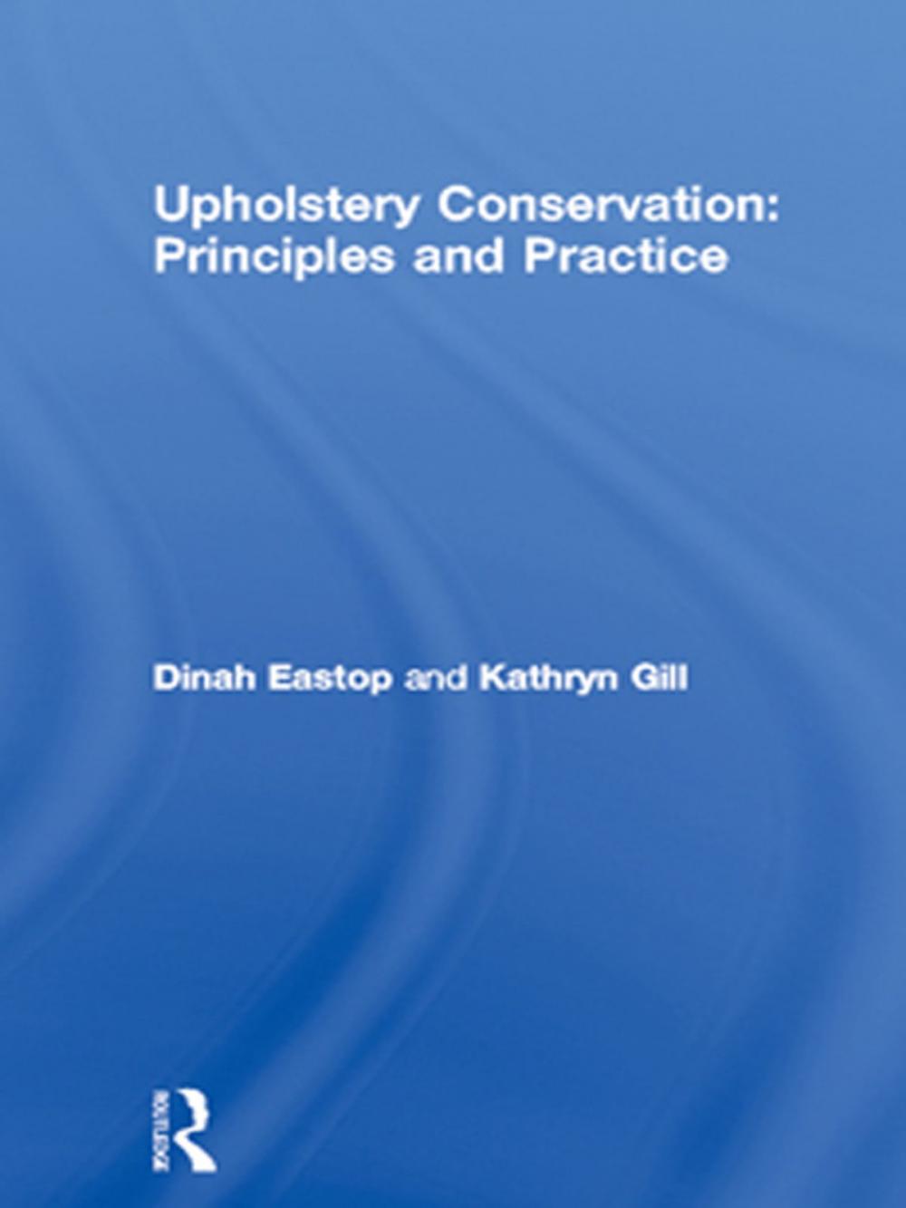 Big bigCover of Upholstery Conservation: Principles and Practice