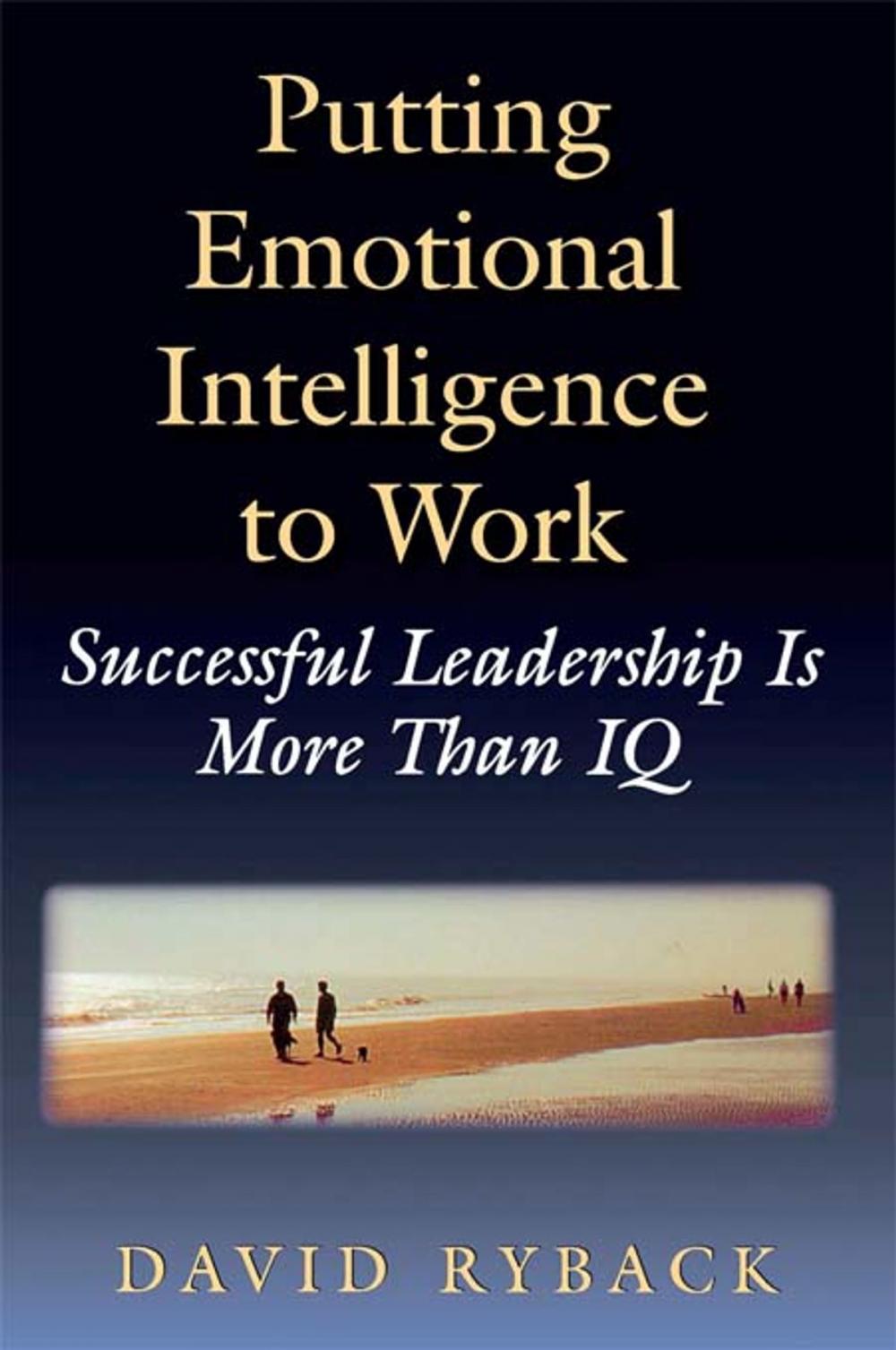 Big bigCover of Putting Emotional Intelligence To Work