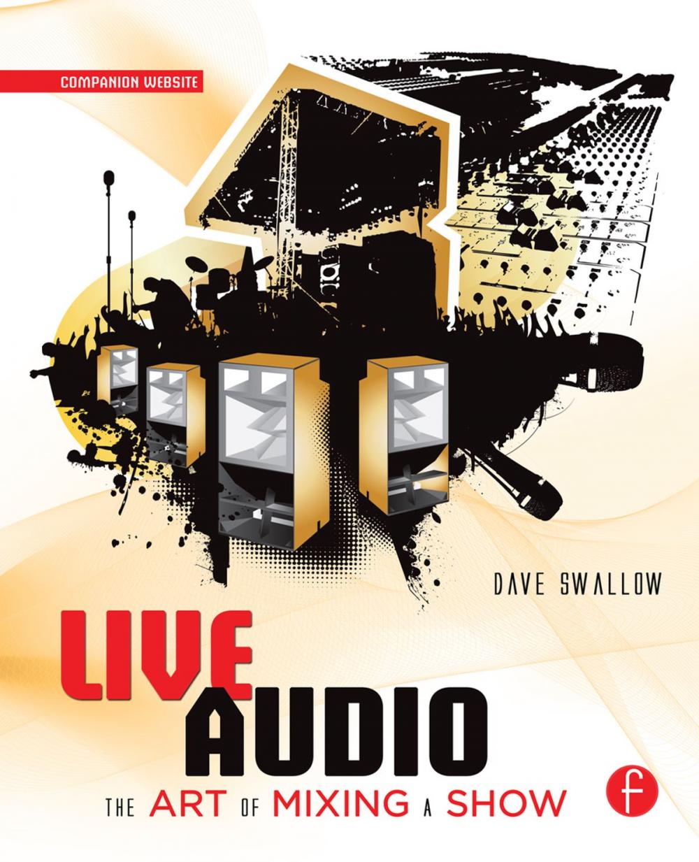 Big bigCover of Live Audio: The Art of Mixing a Show