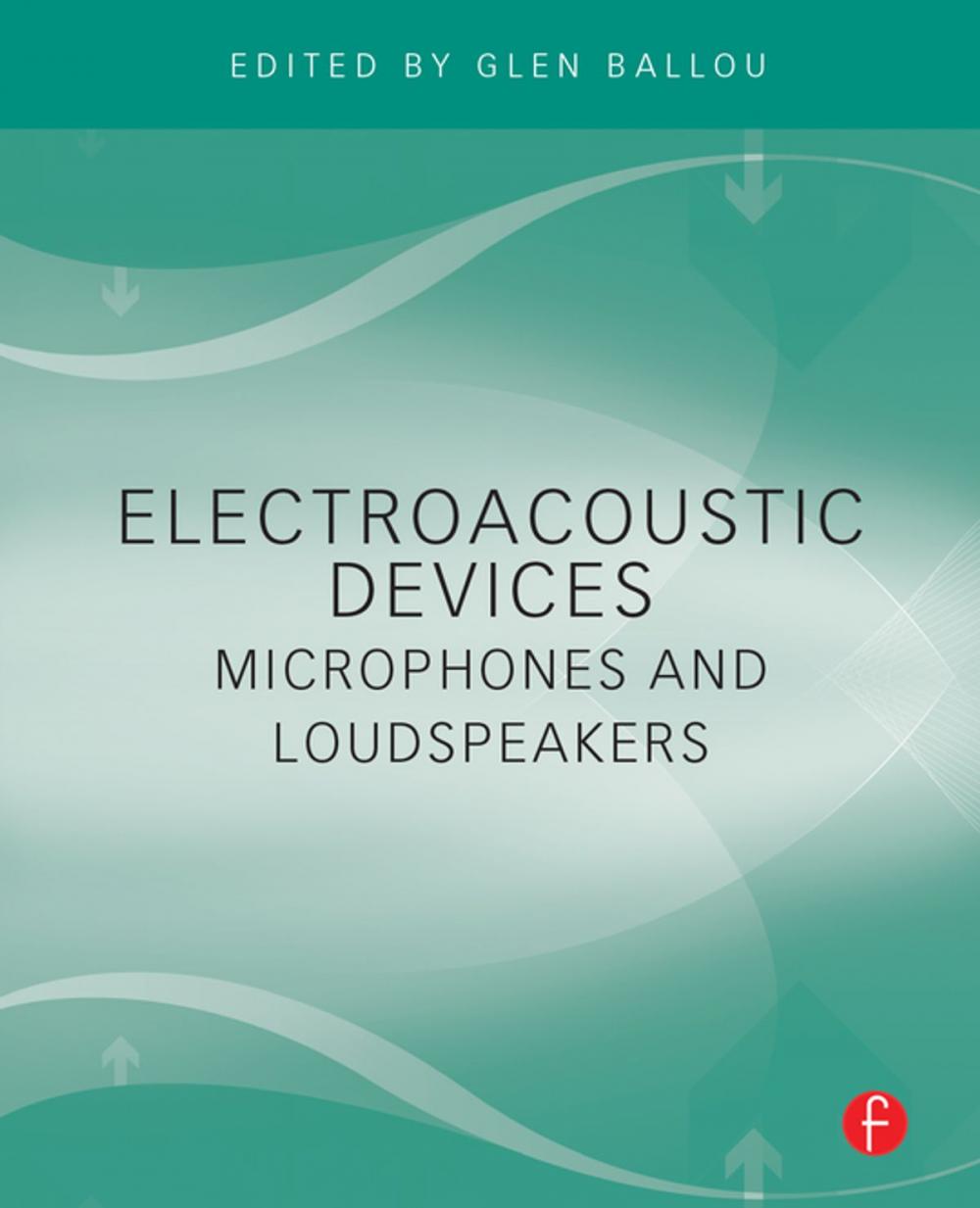 Big bigCover of Electroacoustic Devices: Microphones and Loudspeakers