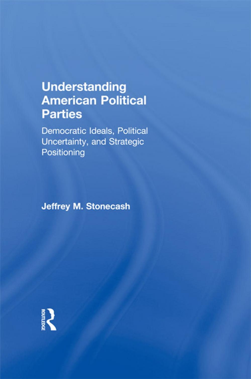 Big bigCover of Understanding American Political Parties